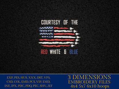 Machine Embroidery files, USA flag, Courtesy Of The Red White And Blue, Independence, 4th Of July, Air Force Flyover, PES, xxx, hus & more