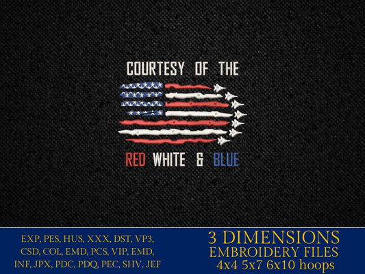 Machine Embroidery files, USA flag, Courtesy Of The Red White And Blue, Independence, 4th Of July, Air Force Flyover, PES, xxx, hus & more