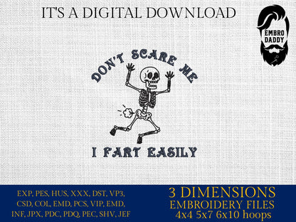 Machine Embroidery files, Don't Scare Me I Fart Easily, Funny Skeleton, Funny Halloween Skull, Sarcastic PES, dst, xxx & more