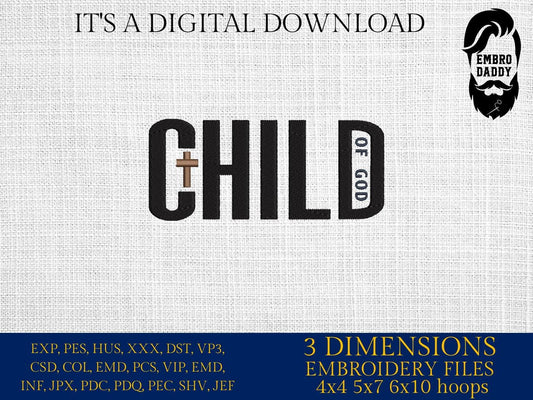 Machine Embroidery files, Child of God, Christian Faith Quote, Christian Design, Christianity, PES, DST, xxx, hus & more