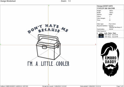 Machine Embroidery files, Don't Hate Me Because I'm A Little Cooler. Funny, Trendy Sarcastic, Snarky, PES, dst, hus & more