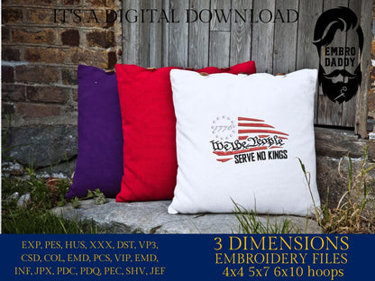 Machine Embroidery files, Usa flag, We The People Serve No Kings, patriotic, PES, dst, xxx hus & more