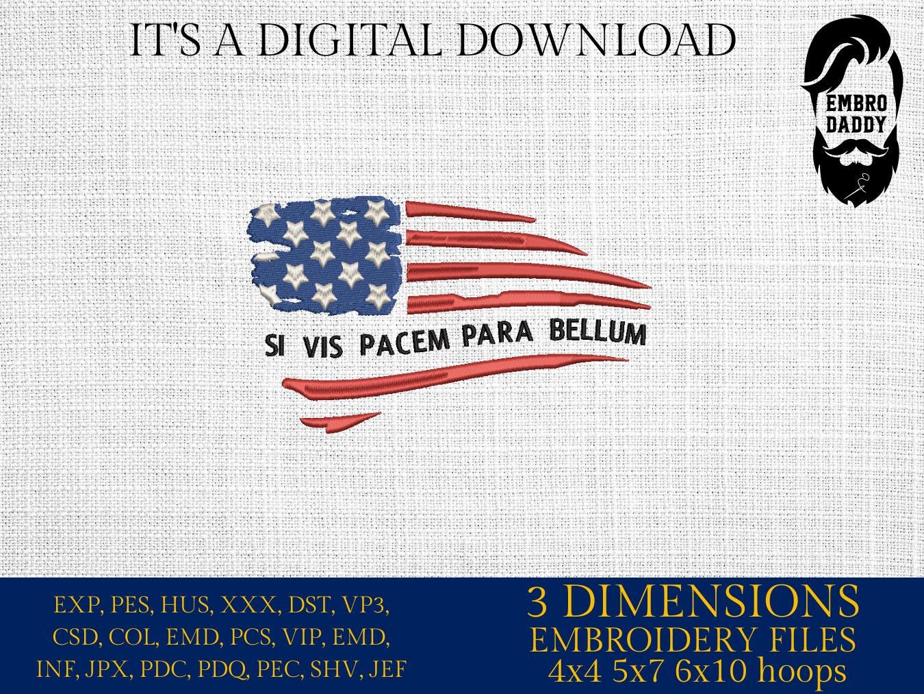 Machine Embroidery files, Usa flag, si vis pacem para bellum, patriotic, PES, dst, xxx hus & more