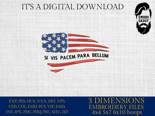 Machine Embroidery files, Usa flag, si vis pacem para bellum, patriotic, PES, dst, xxx hus & more
