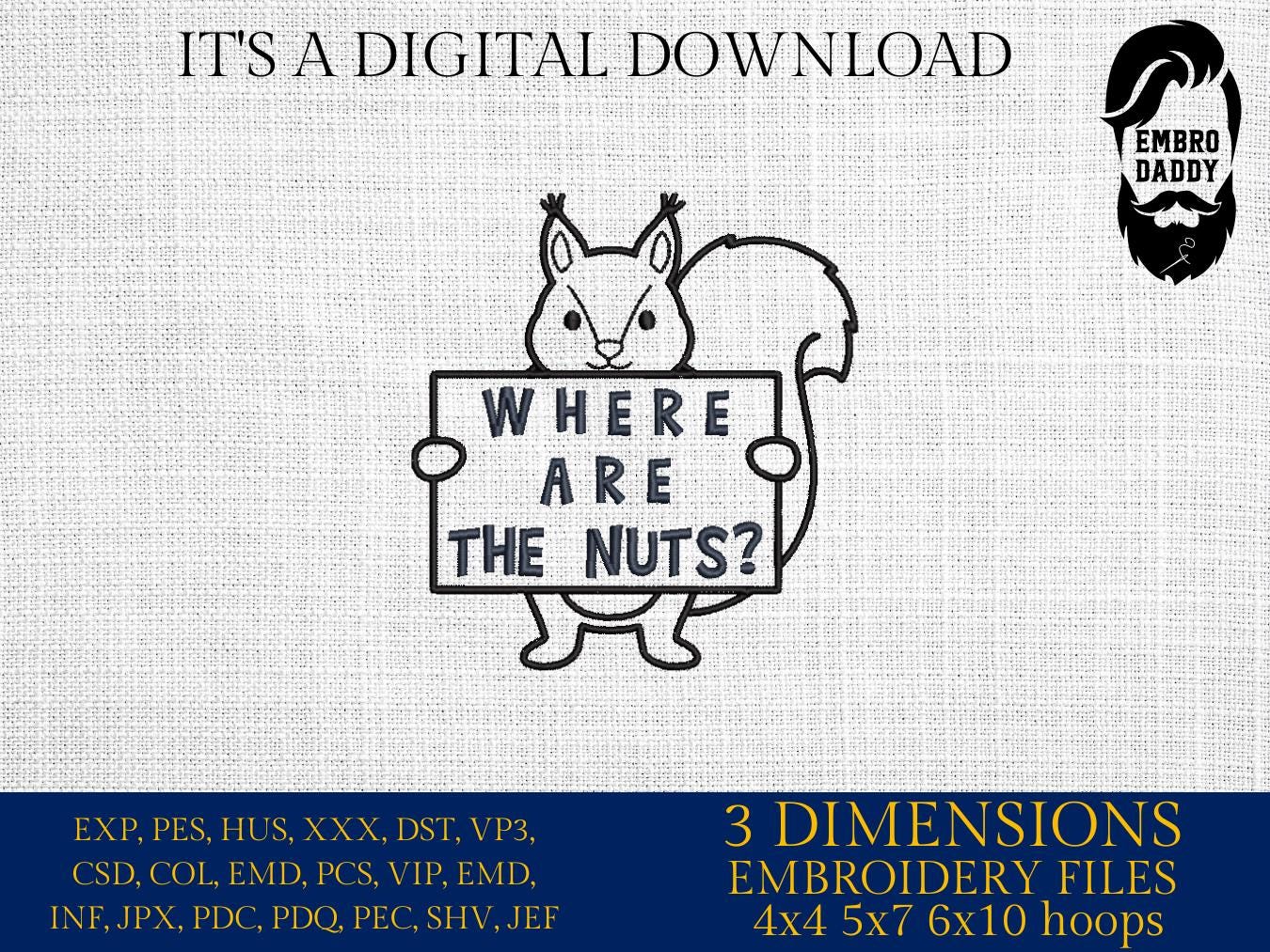 Machine Embroidery files, Where Are the Nuts, Funny Squirrel Quote, Funny Woodland Animal, Adult Humor, PES, DST, xxx, hus & more