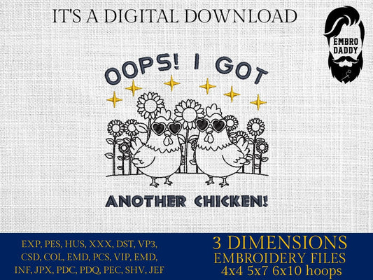 Machine Embroidery files, Oops I Got Another Chicken, Funny Farm Animal, Rustic Farmhouse, Trendy Chicken PES, dst, xxx, hus & more