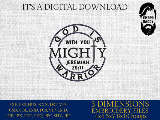 Machine Embroidery files, God Is With You Mighty Warrior Who Is With Us, Jeremiah 20:11, Christian, PES, DST, xxx, hus & more
