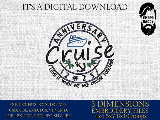 Machine Embroidery files, Anniversary Cruise 2025, cruisin' together, PES, xxx, hus & more, embroidery files
