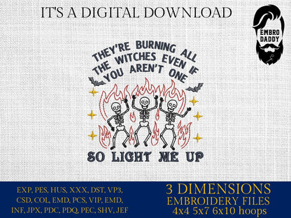 Machine Embroidery files, They're Burning All The Witches, Skeleton Dance, Funny Halloween, Witches, Salem, PES, DST, xxx, hus and more