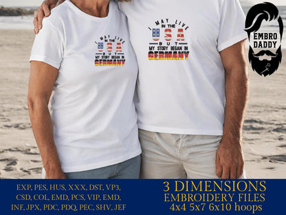 Machine Embroidery files, Germany, German, I Live USA But My Story Began, Flag, Country, PES, xxx, hus, dst & more