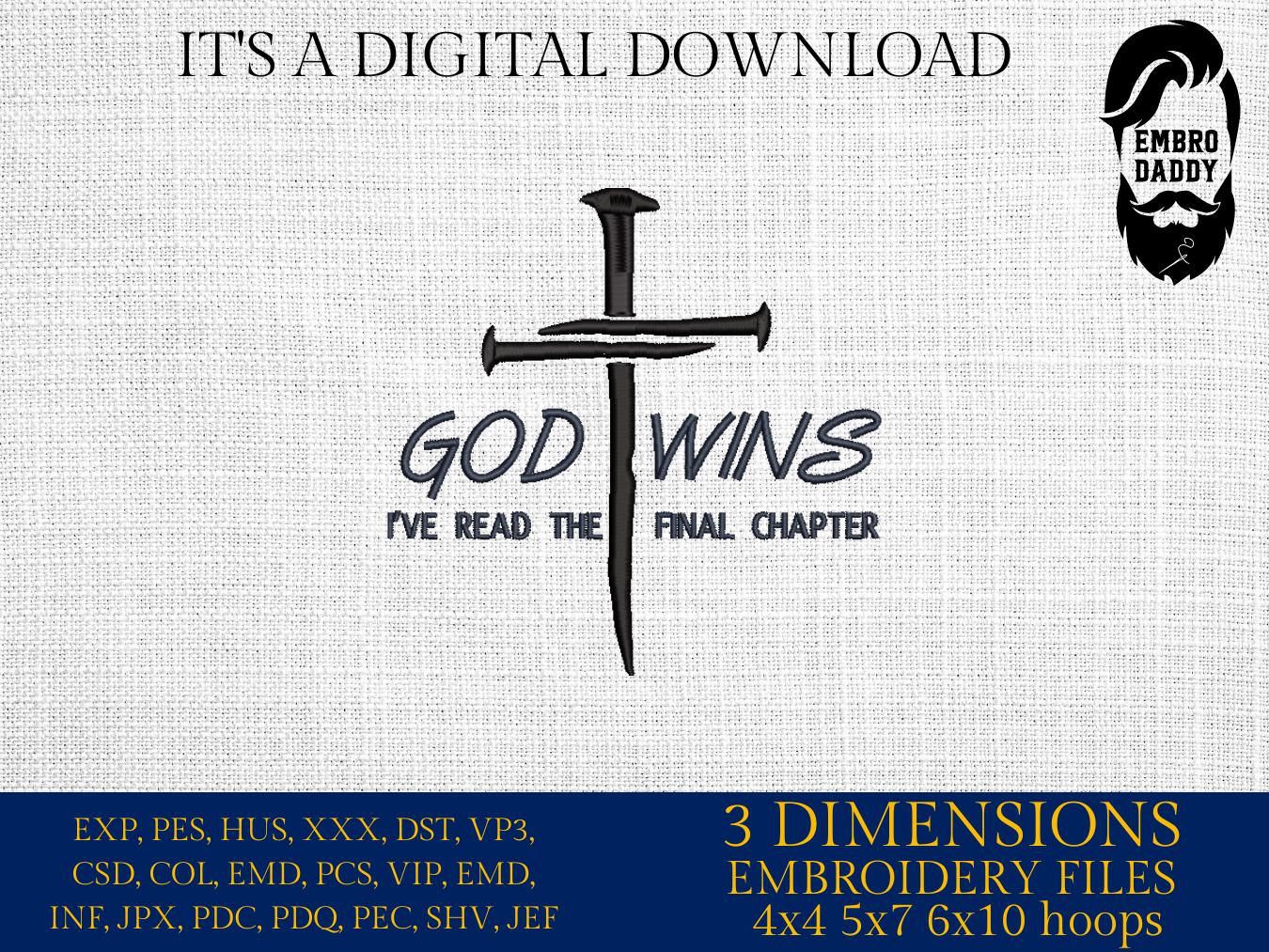 Machine Embroidery files, God Wins, God Wins Gift, Religious, Christian Gift, God Wins, Bible verse, Christ, PES, DST, xxx, hus & more