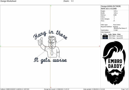 Machine Embroidery files, Hang in there it gets worse, PES, DST, xxx, hus and more