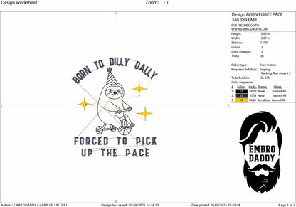 Machine Embroidery files, Born To Dilly Dally Forced To Pick Up The Pace, Cute, Trendy, Funny, Self Love, Sloth PES, dst, xxx, hus & more