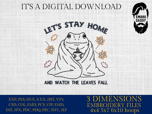 Machine Embroidery files, let's stay home, Cozy Fall toad, Funny Autumn Animal, Sweater Weather, Cute frog, PES, DST, xxx, hus & more