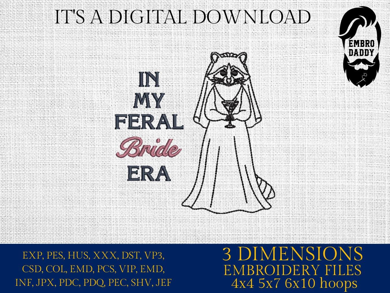 Machine Embroidery files, Raccoon Bride Bachelorette, Humorous Bridal Party, Sarcastic Raccoon, Snarky, PES, DST, xxx, hus & more
