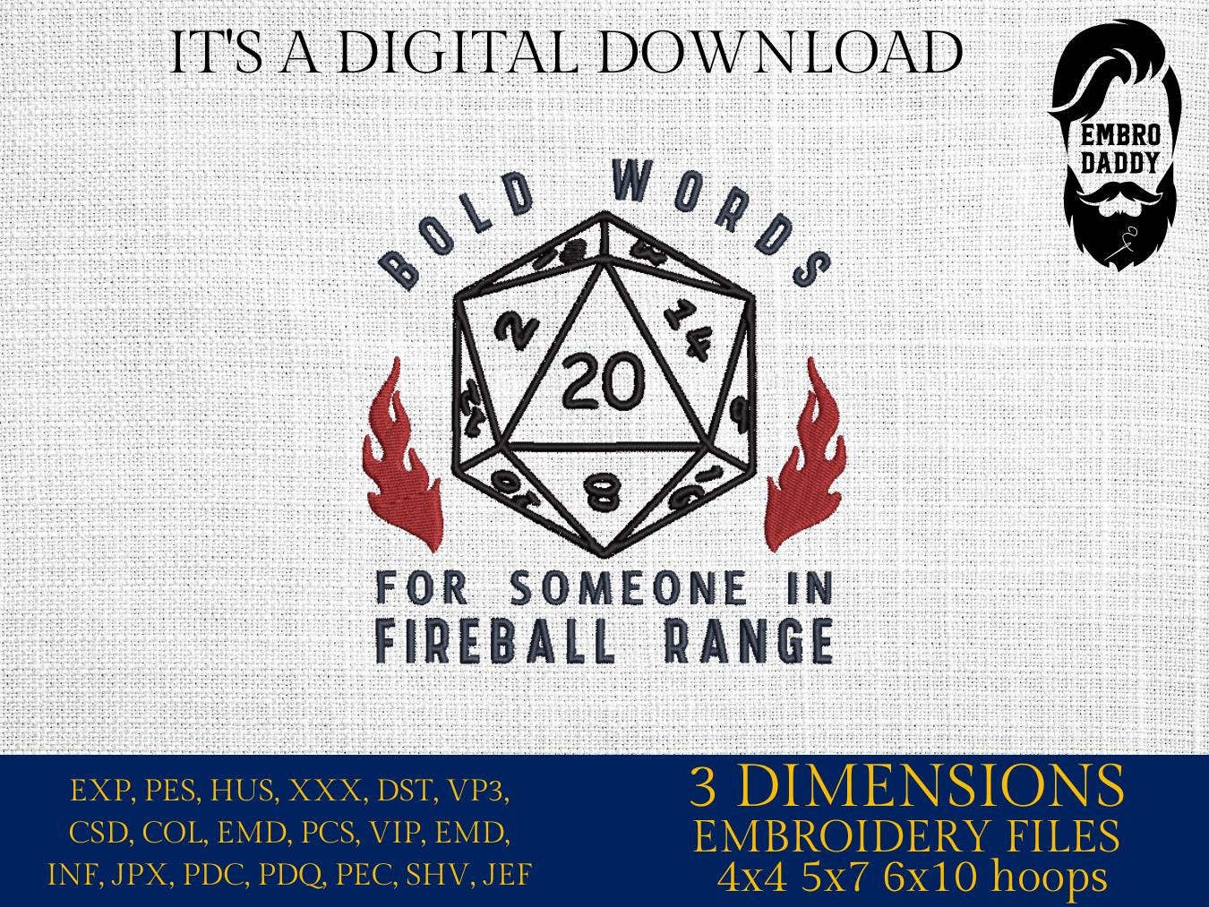 Machine Embroidery files, Bold words for someone in Fireball Rang, dice, Geek and nerd sayings , DST, PES, xxx, hus & more