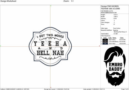 Machine Embroidery files, Yeehaw and Hell Nah, I Got Two Modes Western, PES, xxx, hus & more