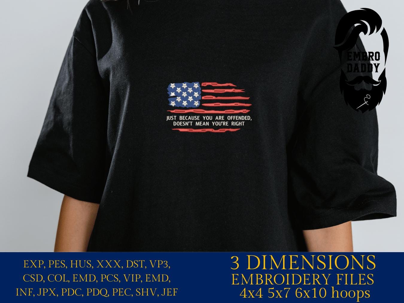 Machine Embroidery files, USA flag, Just because you're offended, PES, xxx, hus & more, fan embroidery files