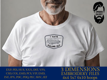 Machine Embroidery files, I Hate Pulling Out, Funny Fishing Boat, Redneck Humor, PES, xxx, hus & more