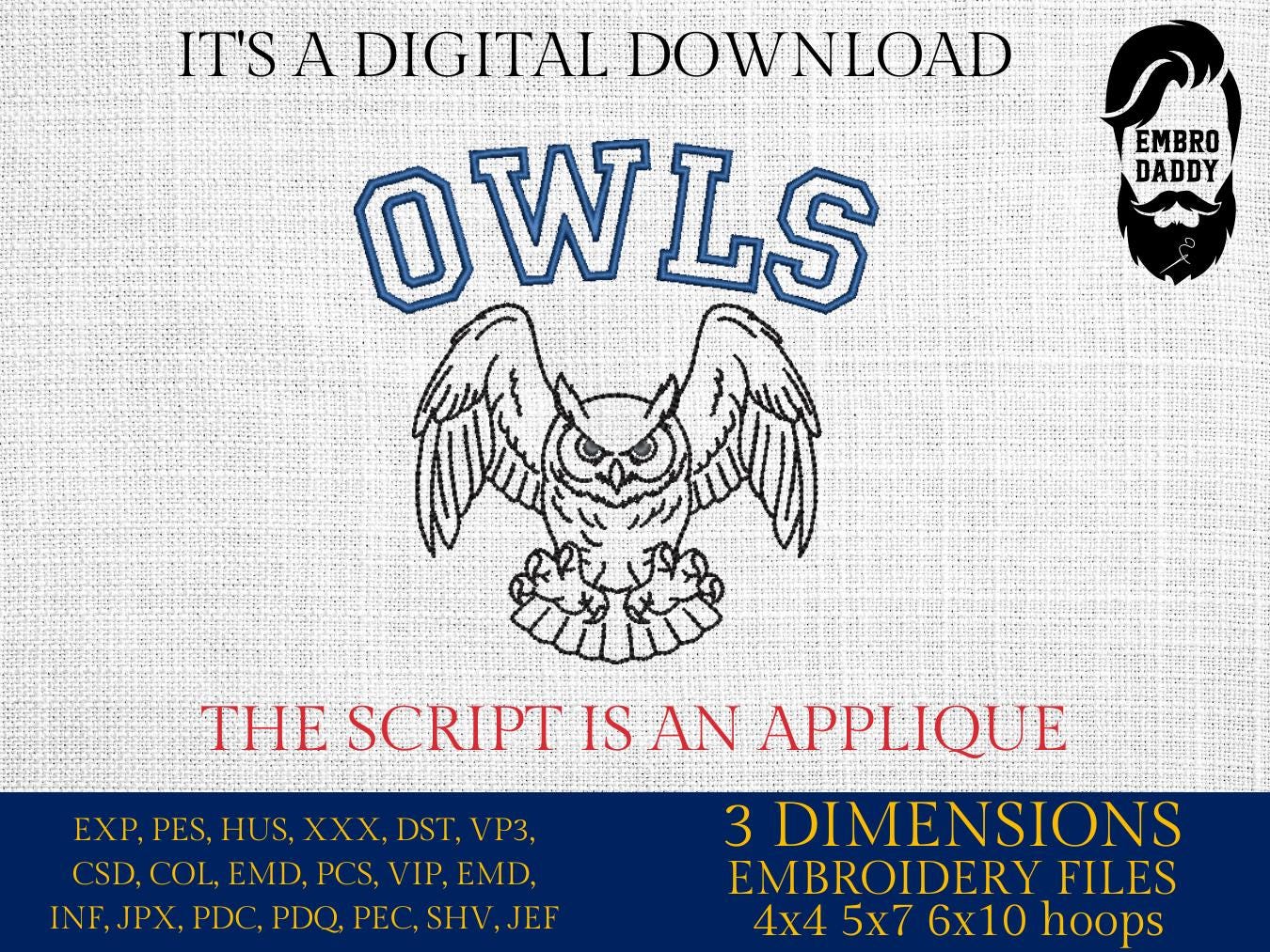 Machine Embroidery files, Owl Mascot, Fierce Owl with "Owls" Script, appliqué, sport, PES, xxx, hus & more, fan embroidery files