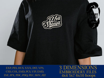 Machine Embroidery files, Well Sheeyit, Funny, Southern, Saying, Western, Country, Adult Sassy Swear, PES, DST, xxx, hus & more