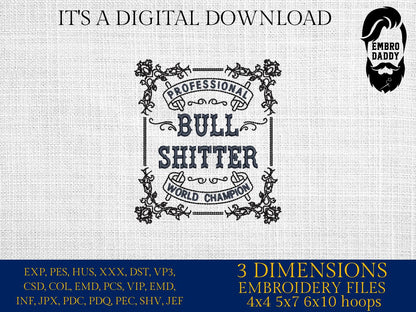 Machine Embroidery files, Professional Bullshitter, Funny, Adult Humor, PES, DST, xxx, hus & more