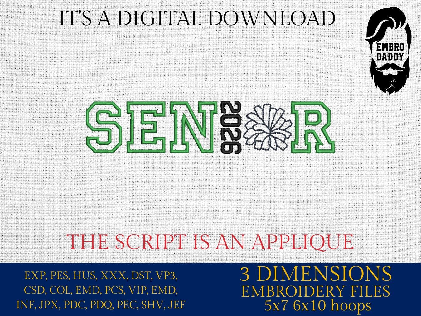 Machine Embroidery files, Senior 2026 applique, PES, DST, xxx, hus & more