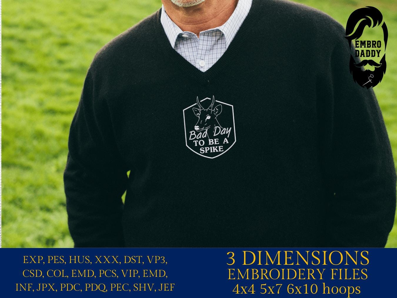 Machine Embroidery files, Bad Day to Be a Spike, Funny Deer Hunting, PES, DST, xxx, hus and more