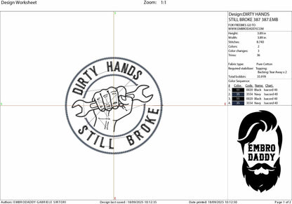 Machine Embroidery files, Dirty Hands, Still Broke, Mechanic, Tradesman, PES, DST, xxx, hus and more