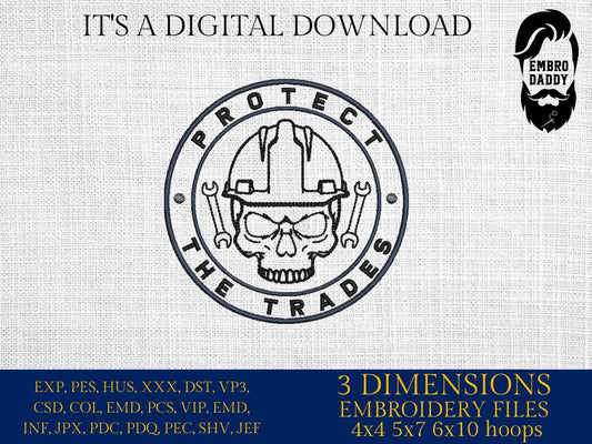 Machine Embroidery files, protect The Trades, Blue Collar, Skull, Plumber, Mechanic, Tradesman, PES, DST, xxx, hus and more