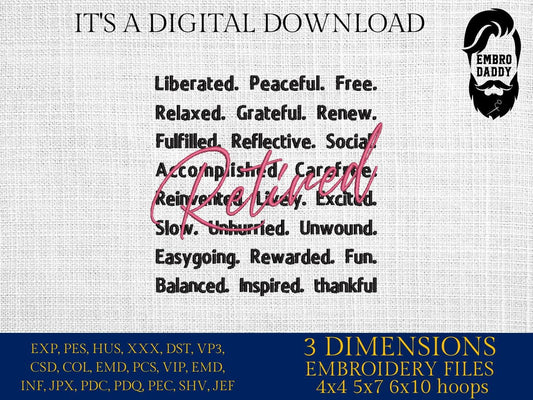 Machine Embroidery files, Retired Words, Gift for Retirement, pes, DST, xxx, hus & more
