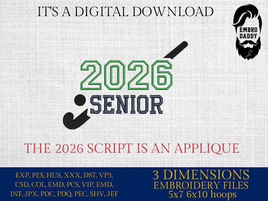 Machine Embroidery files, applique', Field Hockey Stick, SENIOR, 2026, Class of 2026 Players, sport, PES, xxx, hus & more
