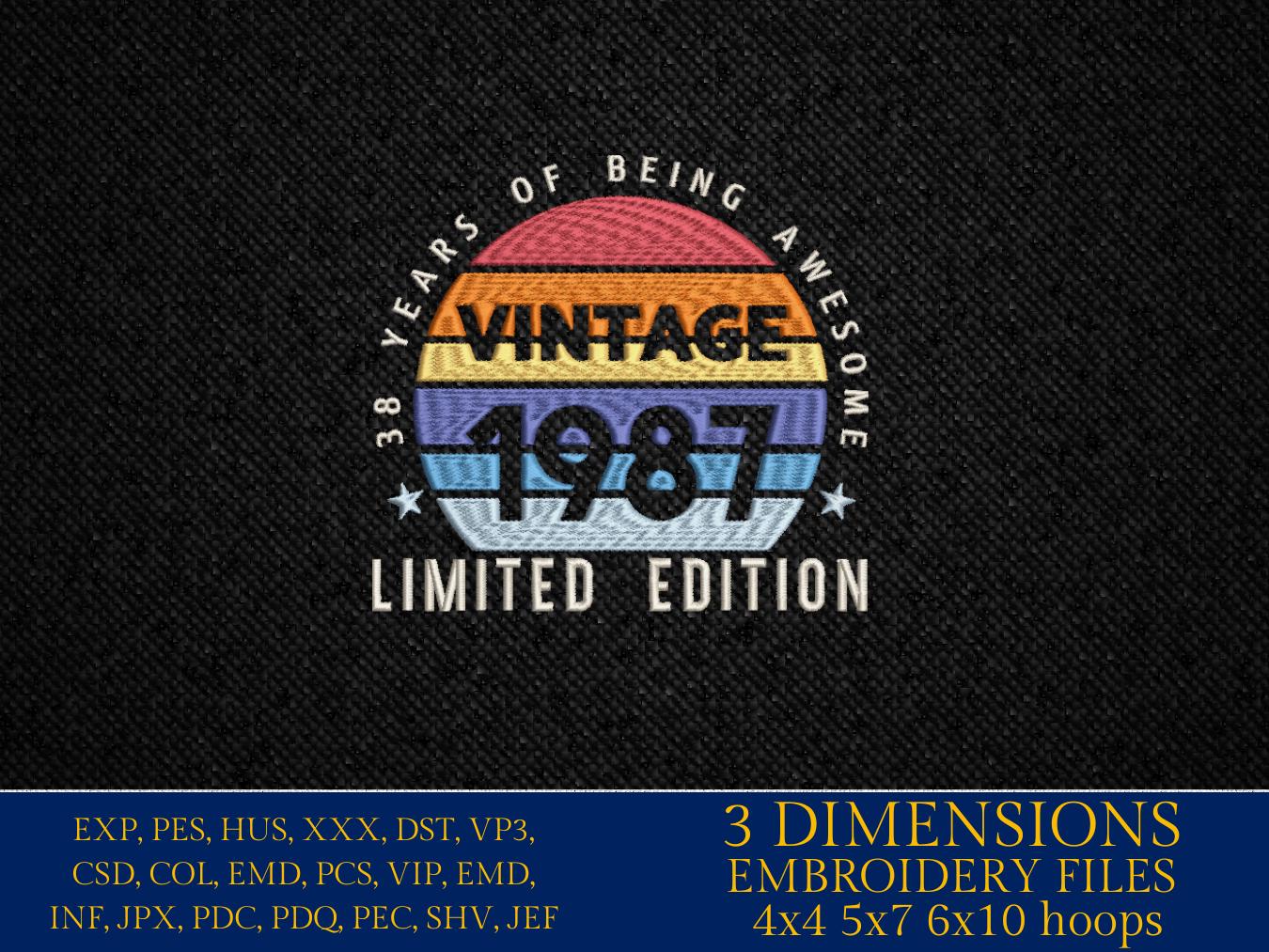 Machine Embroidery files, 1987, 38 year of being awesome, limited edition, birthday funny, PES, xxx, hus & more