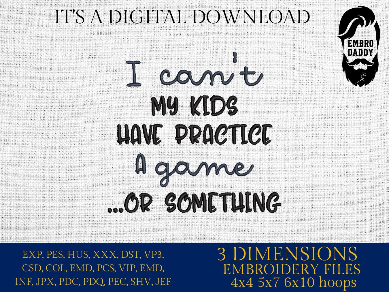 Machine Embroidery files, Sports Mom, My Kids Have Practice, Funny Baseball, Football, Soccer, Volleyball, PES, DST, xxx, hus & more