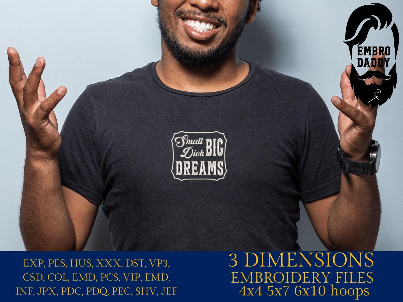 Machine Embroidery files, Small Dick Big Dreams, Funny, Redneck Humor, PES, xxx, dst, hus & more