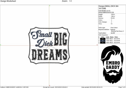 Machine Embroidery files, Small Dick Big Dreams, Funny, Redneck Humor, PES, xxx, dst, hus & more