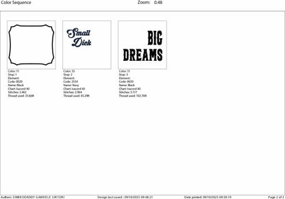 Machine Embroidery files, Small Dick Big Dreams, Funny, Redneck Humor, PES, xxx, dst, hus & more