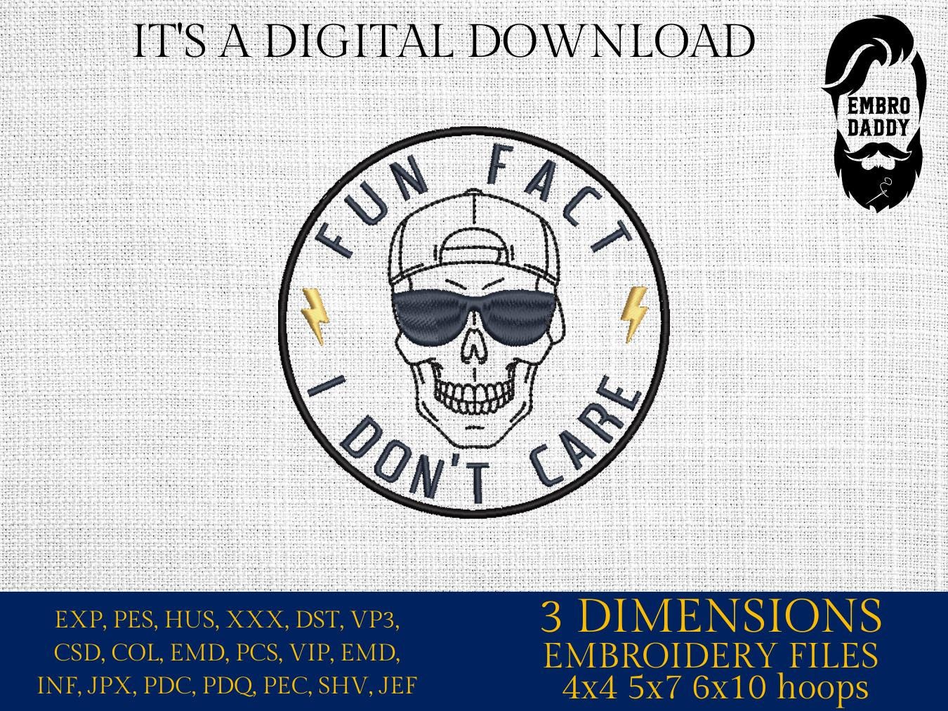 Machine Embroidery files, Fun Fact I Don't Care, Skull Funny Adult Humor Sarcastic Trendy Offensive Sarcasm, PES, DST, xxx, hus & more