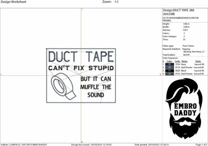 Machine Embroidery files, Duct Tape Can’t Fix Stupid But It Can Muffle The Sound, Funny Work Humor, PES, DST, xxx, hus and more