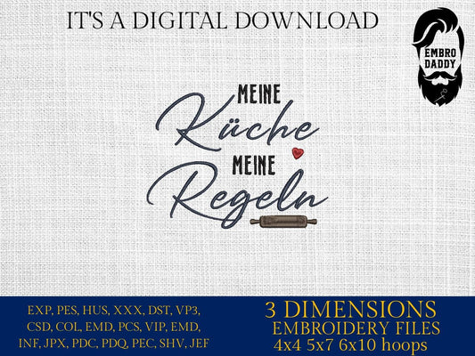 Machine Embroidery files, meine Küche meine regeln, German cooking saying, PES, xxx, hus & more