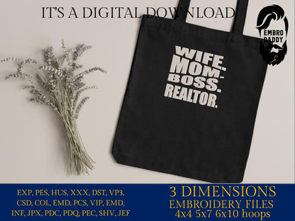 Machine Embroidery files, Wife, mom, boss, realtor, real estate AGENT, property asset PES, dst xxx, hus & more