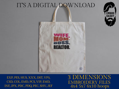 Machine Embroidery files, Wife, mom, boss, realtor, real estate AGENT, property asset PES, dst xxx, hus & more