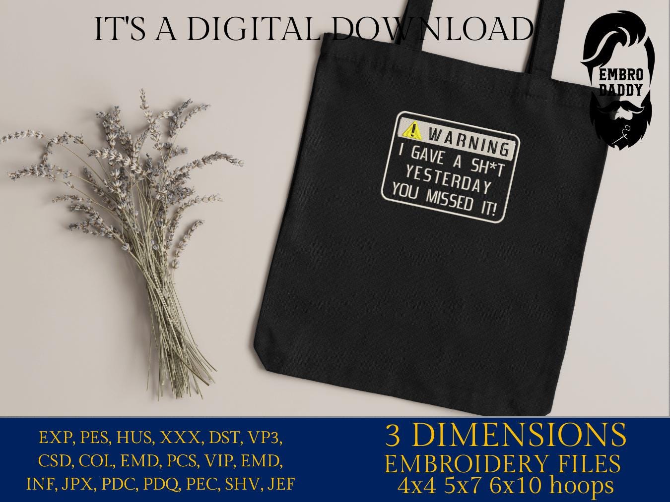 Machine Embroidery files, Warning I Gave a Sh*t Yesterday, funny PES, DST, xxx, hus & more