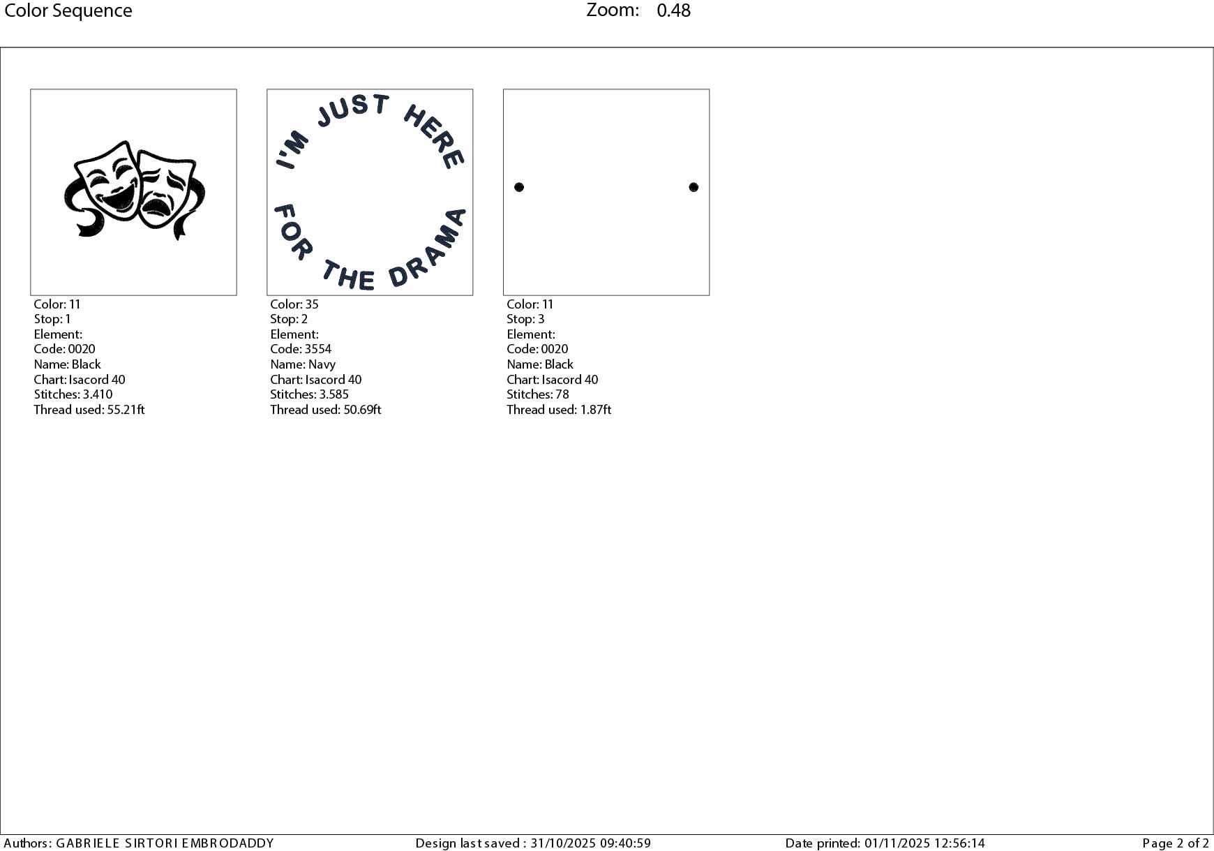 Machine Embroidery files, I'm Just Here for the Drama, Theatre, Drama Club, School, PES, DST, xxx, hus & more