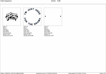 Machine Embroidery files, I'm Just Here for the Drama, Theatre, Drama Club, School, PES, DST, xxx, hus & more