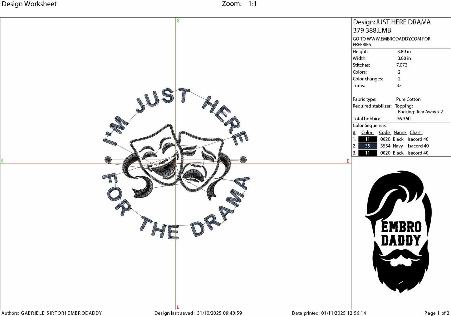 Machine Embroidery files, I'm Just Here for the Drama, Theatre, Drama Club, School, PES, DST, xxx, hus & more