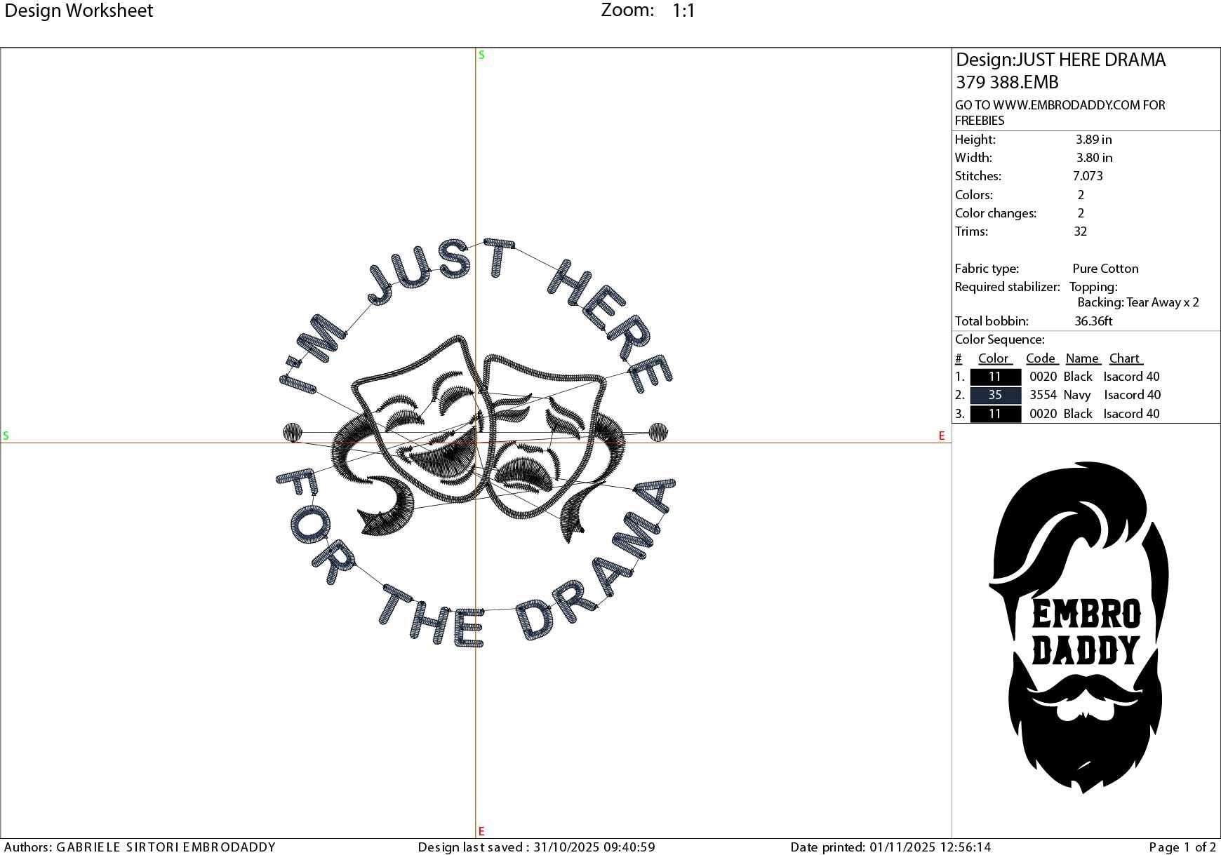 Machine Embroidery files, I'm Just Here for the Drama, Theatre, Drama Club, School, PES, DST, xxx, hus & more