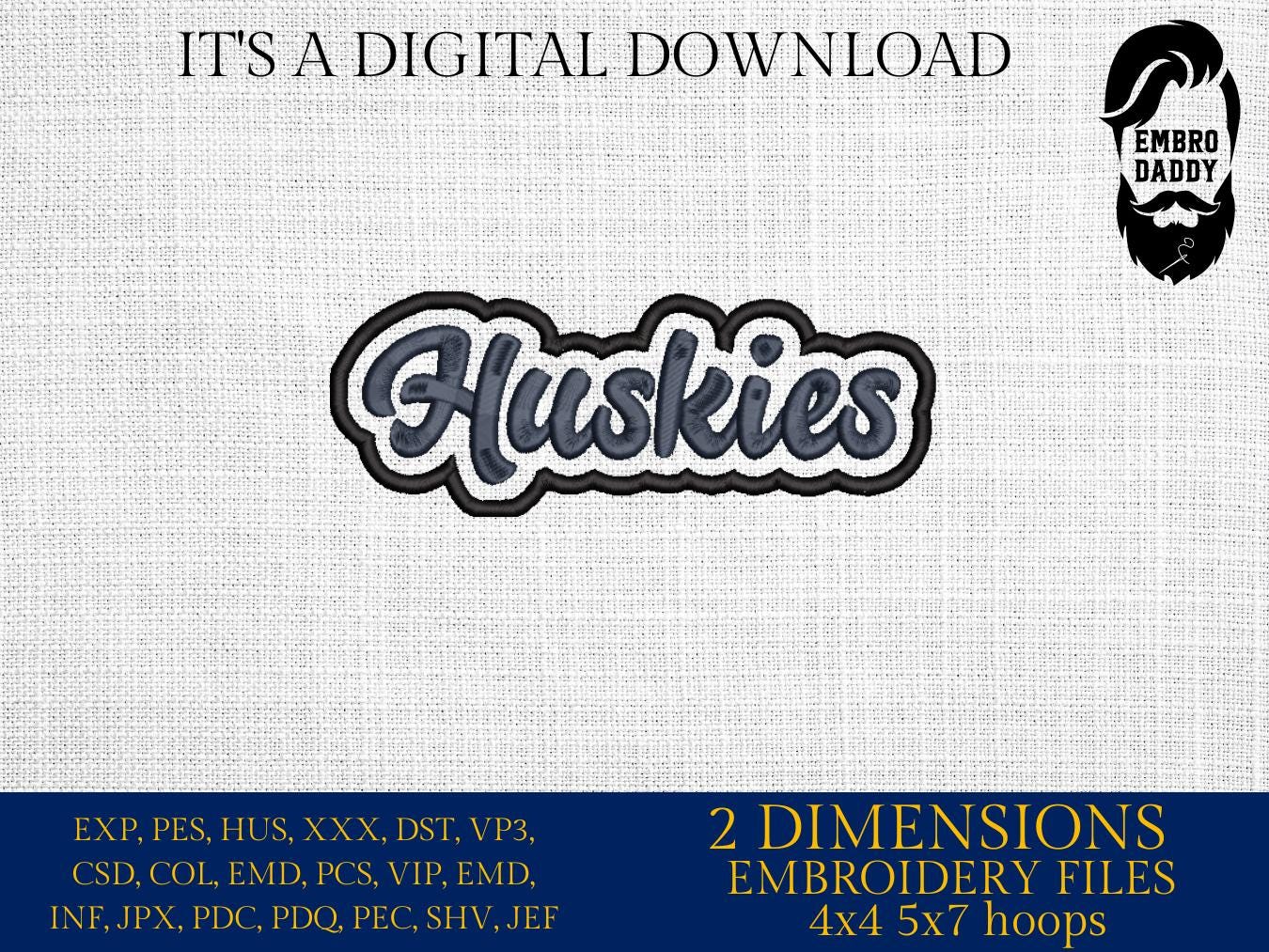 Machine Embroidery files, "Huskies" Team Mascot, Team Name, PES, xxx, hus & more