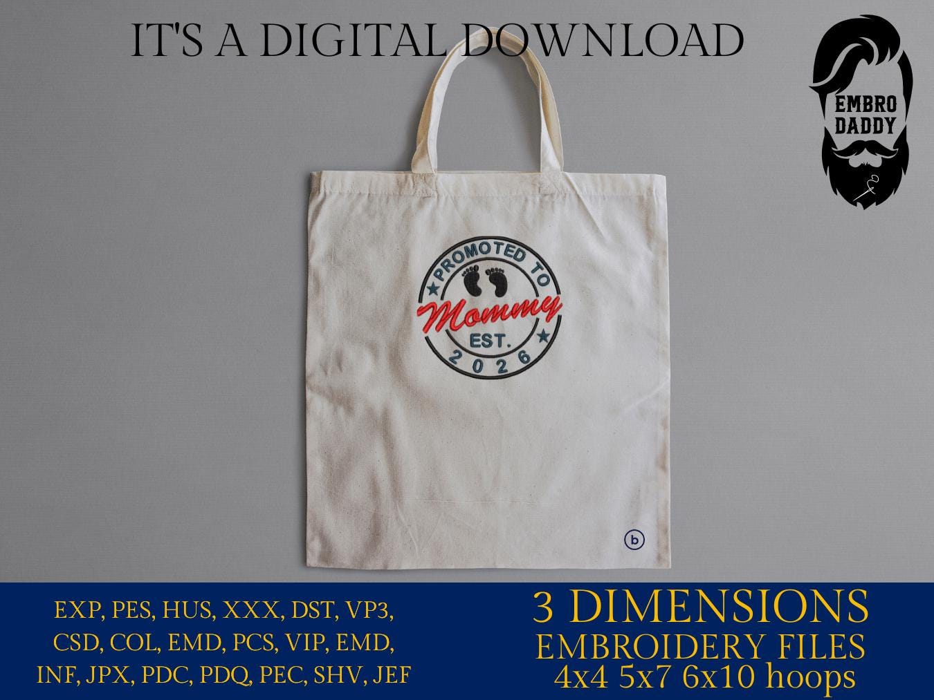 Machine embroidery files, Promoted to Mommy EST 2026, PES, DST, hus & more