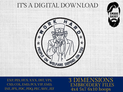 Machine Embroidery files, Uncle Sam “Work Hard”, Welfare Humor Design, Conservative, PES, DST, xxx, hus and more